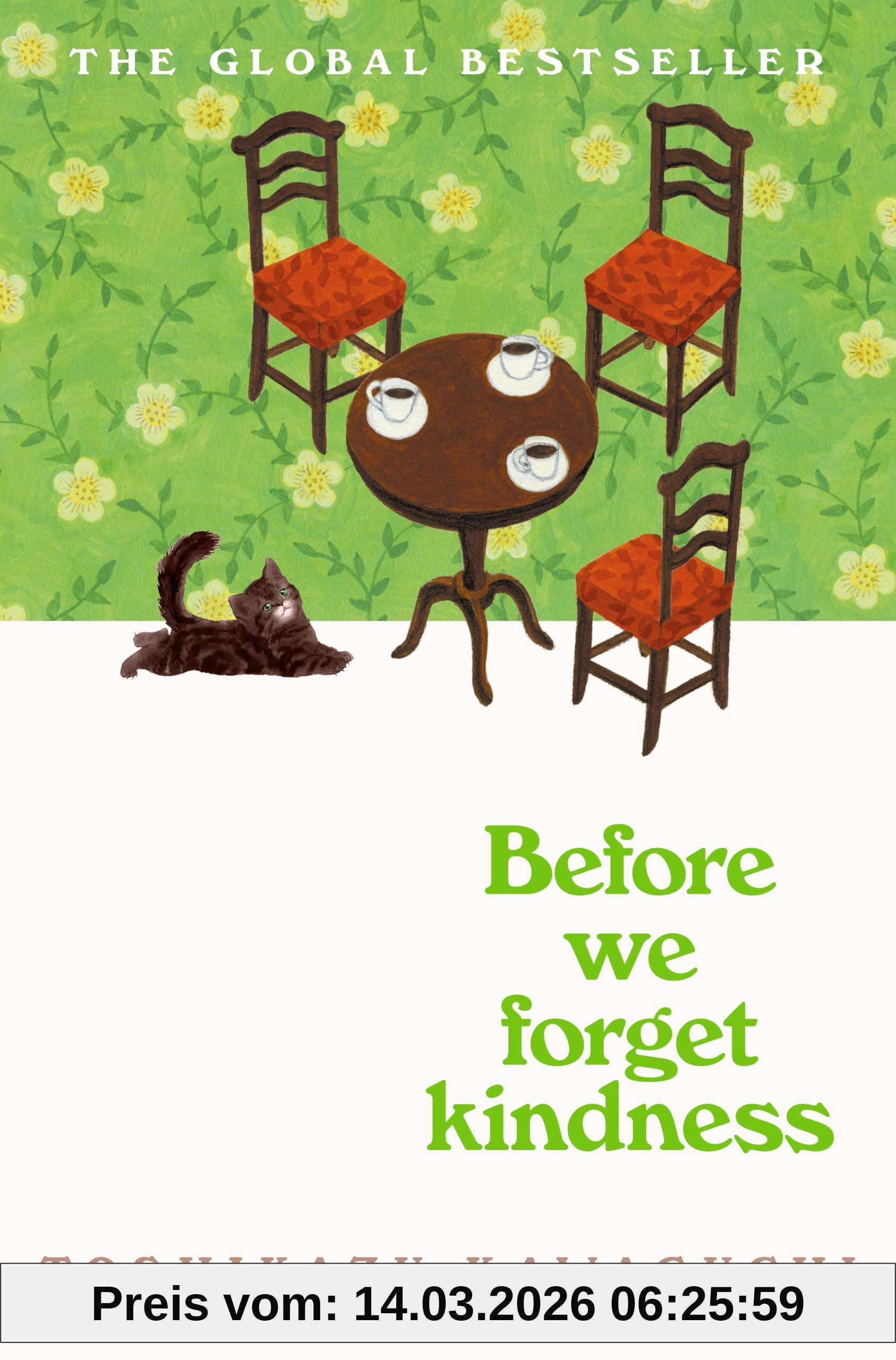 Toshikazu Kawaguchi Before We Forget Kindness, A Heartwarming Novel Of Time Travel, Magical Realism And The Power Of Kindness (Before The Coffee Gets Cold Series, 5,