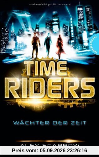 TimeRiders, Band 1: TimeRiders, Wächter der Zeit