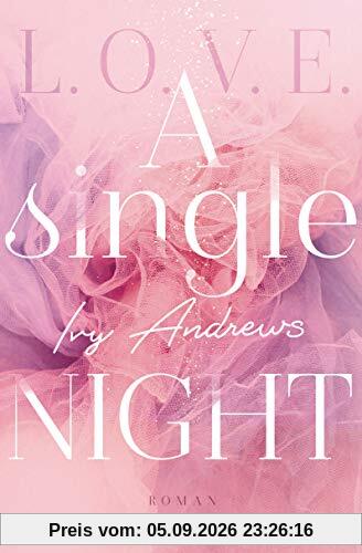 A single night: Roman (L.O.V.E., Band 1)