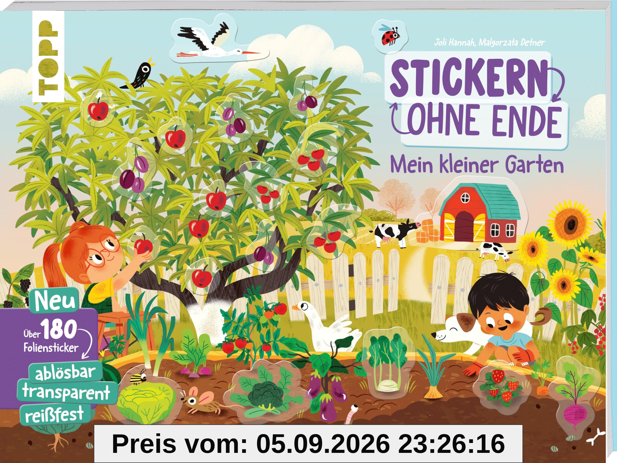 Stickern ohne Ende - Mein kleiner Garten: Neu! Über 180 ablösbare Foliensticker: ablösbar, transparent, reißfest