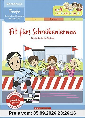 Fit fürs Schreibenlernen: schnell und langsam mit dem Stift (Vorschule): Übungsheft Tempo - Die turbulente Rallye (Die 4 Entdecker-Freunde)