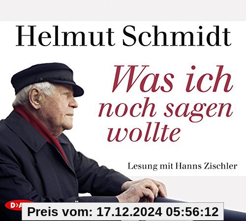 Was ich noch sagen wollte: Ungekürzte Lesung mit Hanns Zischler (4 CDs)