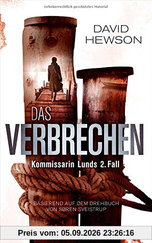 Das Verbrechen: Kommissarin Lunds 2. Fall