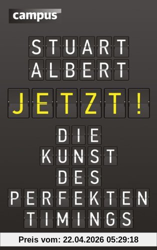 Jetzt!: Die Kunst des perfekten Timings