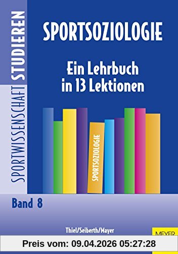 Sportsoziologie - Ein Lehrbuch in 13 Lektionen