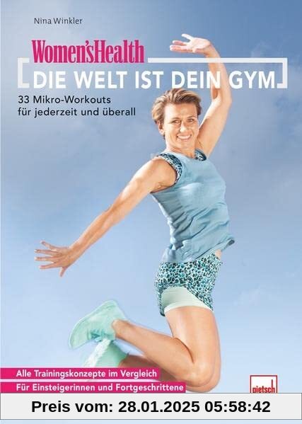 WOMEN'S HEALTH Die Welt ist dein Gym: 33 Mikro-Workouts für jederzeit und überall