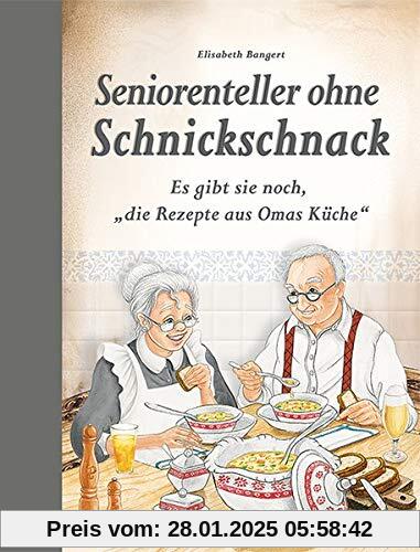 Seniorenteller ohne Schnickschnack: Es gibt sie noch, die Rezepte aus Omas Küche