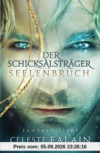 Der Schicksalsträger: Seelenbruch