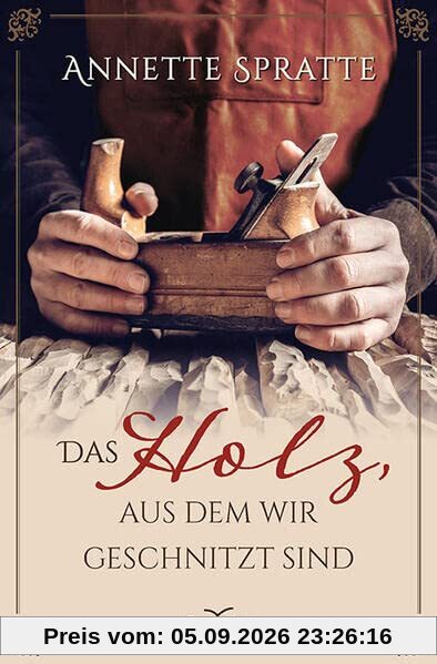 Das Holz, aus dem wir geschnitzt sind