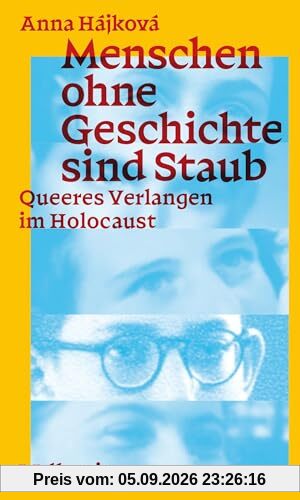 Menschen ohne Geschichte sind Staub: Queeres Verlangen im Holocaust (Hirschfeld-Lectures)