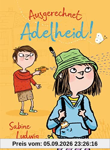 Ausgerechnet Adelheid!: Start der neuen Kinderbuchreihe von Bestsellerautorin Sabine Ludwig (Die Ausgerechnet-Adelheid!-Reihe, Band 1)