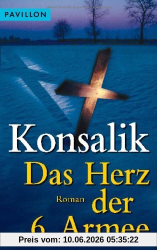 Das Herz der 6. Armee: Roman