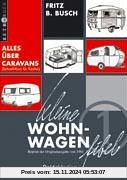 Kleine Wohnwagen-Fibel: Alles über Caravans (Schnell-Kurs für Käufer)