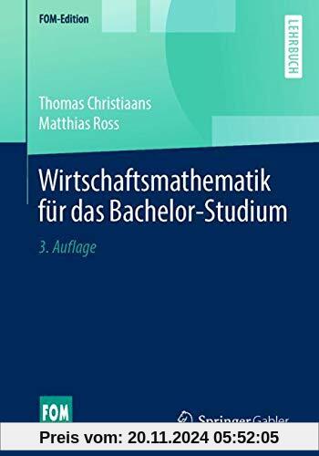 Wirtschaftsmathematik für das Bachelor-Studium (FOM-Edition)