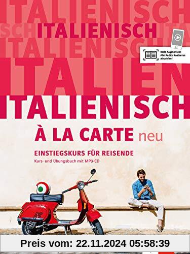 Italienisch à la carte neu: Einstiegskurs für Reisende. Kurs- und Übungsbuch + MP3-CD