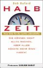 Halbzeit. Sie können nicht alles machen, aber alles könnte mehr Sinn haben! Ratschläge für die zweite Lebenshälfte