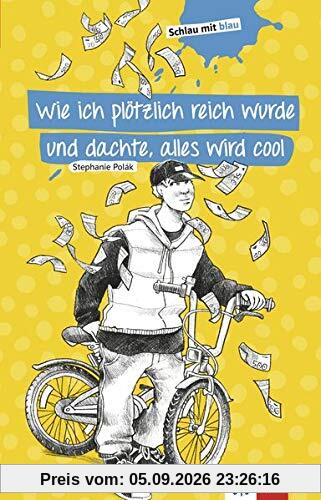 Wie ich plötzlich reich wurde und dachte, alles wird cool (Schlau mit blau)