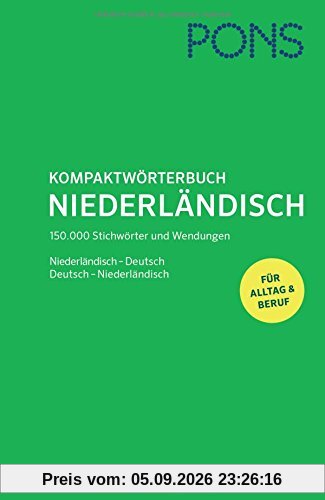 PONS Kompaktwörterbuch Niederländisch: Niederländisch-Deutsch / Deutsch-Niederländisch - Das umfassende Wörterbuch für Alltag und Beruf