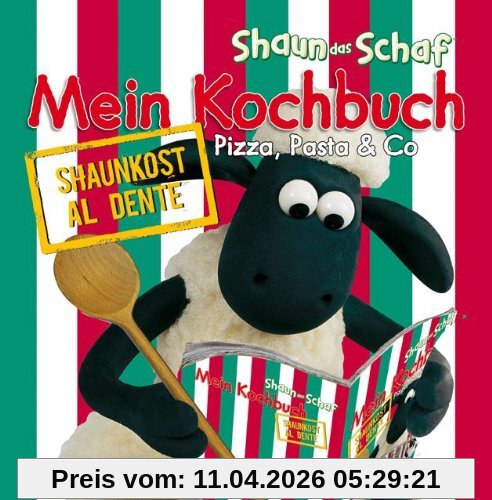 Shaun-das-Schaf - Mein Kochbuch - Pizza, Pasta & Co: Al dente