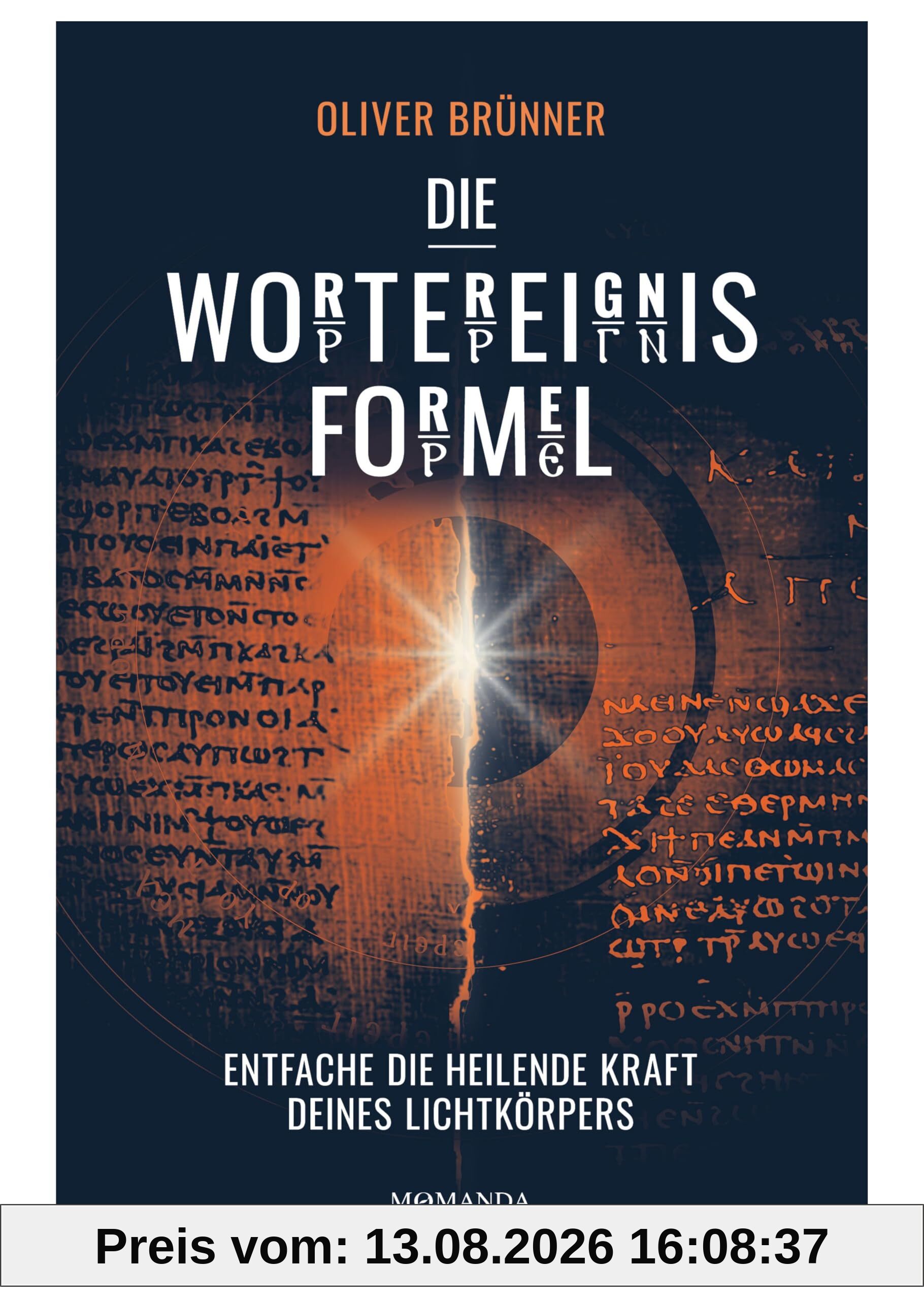 Die Wortereignisformel: Entfache die heilende Kraft deines Lichtkörpers. Beginne deine Transformation, aktiviere deine Selbstheilungskräfte durch Energiefelder. Verborgenes spirituelles Wissen