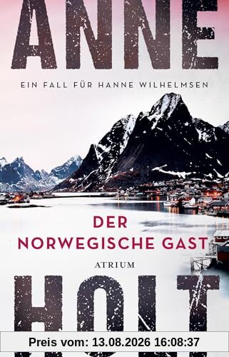 Der norwegische Gast: Ein Fall für Hanne Wilhelmsen (Hanne-Wilhelmsen-Reihe)