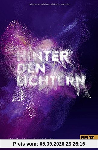 Hinter den Lichtern: 18 unglaubliche Stories