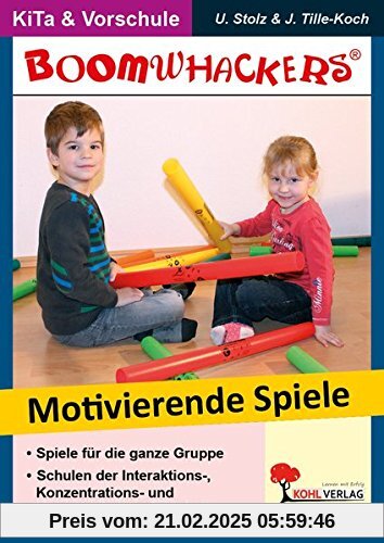 Boomwhackers - Motivierende Spiele für KiGa & Vorschule: Schulen der Interaktions-, Konzentrations & Kommunikationsfähig