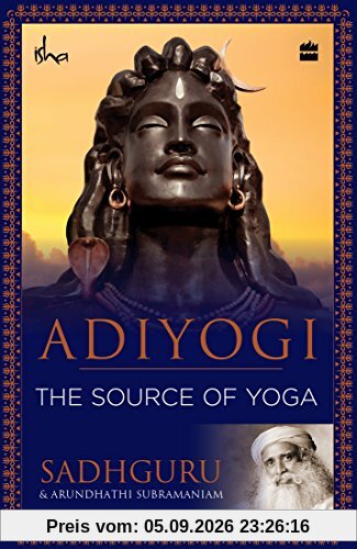 Adiyogi: The Source of Yoga