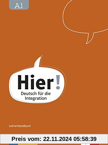 Hier! A1: Deutsch für die Integration. Lehrerhandbuch mit vier Audio-CDs und Video-DVD (Hier! / Deutsch für die Integrat