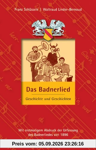 Das Badnerlied: Geschichte und Geschichten