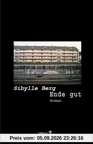 Ende gut: Roman