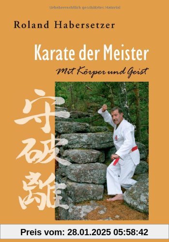 Karate der Meister. Mit Körper und Geist