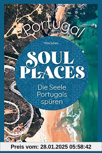 Reise Know-How Soul Places Portugal – Die Seele Portugals spüren