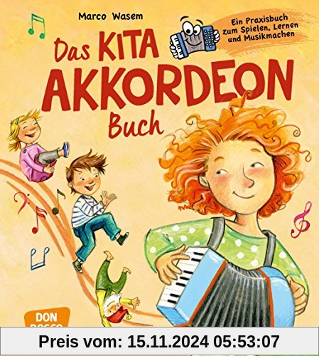 Das Kita-Akkordeon-Buch: Ein Praxisbuch zum Spielen, Lernen und Musikmachen