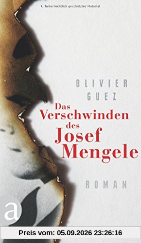 Das Verschwinden des Josef Mengele: Roman
