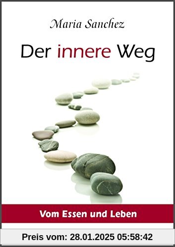 Der Innere Weg: Vom Essen und Leben