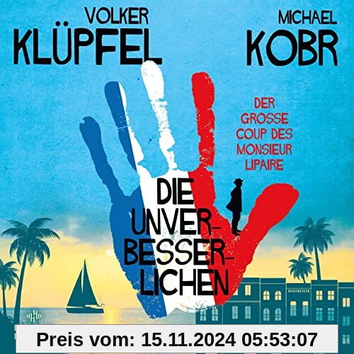 Die Unverbesserlichen – Der große Coup des Monsieur Lipaire: 12 CDs | Neues vom Bestsellerduo – eine herrlich schräge Ga