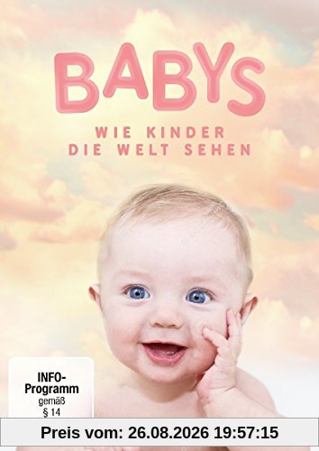 Babys - Wie Kinder die Welt sehen