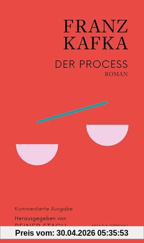 Der Process: Roman (Kafka - Kommentierte Ausgabe)