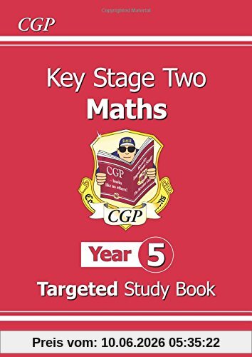 KS2 Maths Targeted Study Book - Year 5: The Study Book