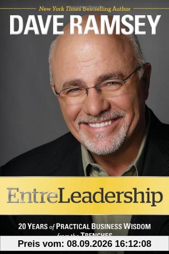 EntreLeadership: 20 Years of Practical Business Wisdom from the Trenches