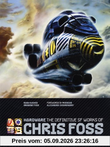 Hardware: The Definitive SF Works of Chris Foss