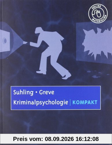 Kriminalpsychologie kompakt: Mit Online-Materialien