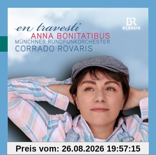 En Travesti [Anna Bonitatibus; Muenchner Rundfunkorchester; Corrado Rovaris] [Br Klassik: 900318]