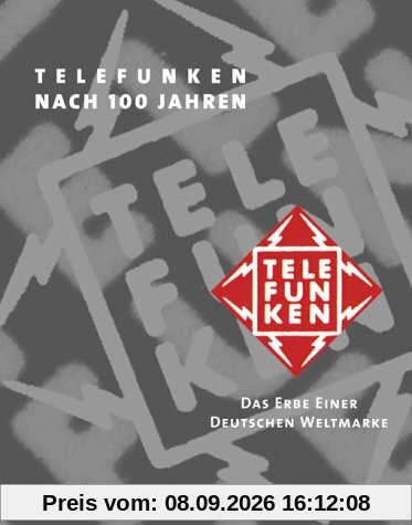 Telefunken nach 100 Jahren: Das Erbe einer deutschen Weltmarke