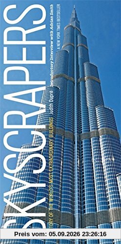 Skyscrapers: A History of the World's Most Extraordinary Buildings -- Revised and Updated