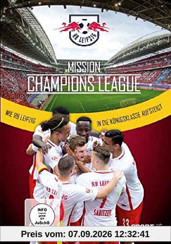 Mission Champions League - Wie RB Leipzig in die Königsklasse aufsteigt