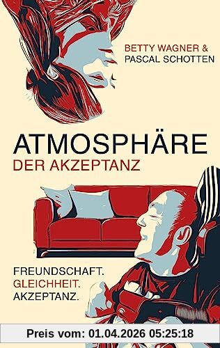 Atmosphäre der Akzeptanz: Freundschaft.Gleichheit.Akzeptanz