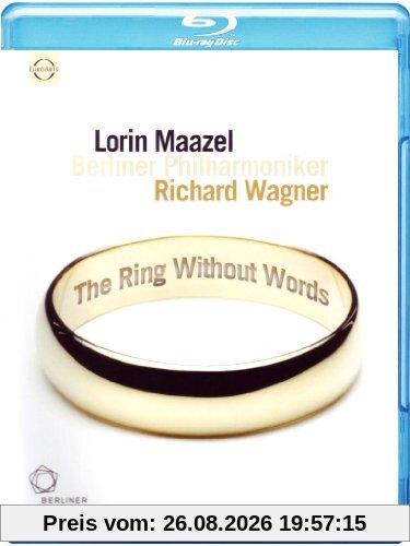 Richard Wagner - The Ring Without Words [Blu-ray]