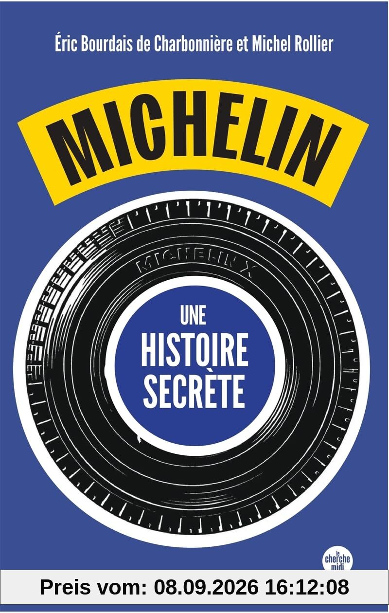 Michelin, une histoire secrète : 30 ans de reconstruction racontés par ses anciens dirigeants